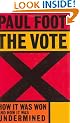 The Vote: How it Was Won, and How it Was Undermined