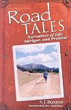 Road Tales: Narratives of Life, Intrigue, and Promise