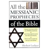 All the Messianic Prophecies of the Bible