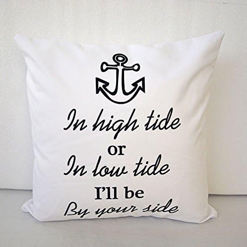 Cukudy ® Decorative 18 x 18 Inches Canvas Anchor Pillow Cover Cusion Case, Quote In High Tide or In Low Tide I`ll be By Your Side