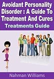 Avoidant Personality Disorder: A Guide Treatment and Cures