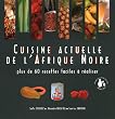 Cuisine actuelle de l'Afrique Noire