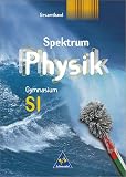Spektrum Physik - Gesamtband - Sch&uuml;lerband - Neubearbeitung - Berlin, Hamburg, Mecklenburg-Vorpommern, Saarland, Schleswig-Holstein - Thomas Appel, J&uuml;rgen Bissel, Frank Eiselt