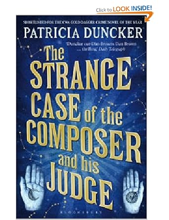 The Strange Case of the Composer and His Judge - Patricia Duncker 