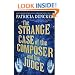 The Strange Case of the Composer and His Judge