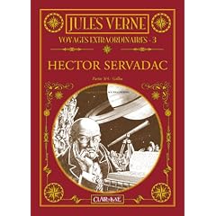 Voyages Extraordinaires - T3 - Hector Servadac Partie 3/4. Gallia (les)