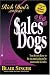 Rich Dad Advisor's Series-: SalesDogs: You Do Not Have to Be an Attack Dog to Be Successful in Sales