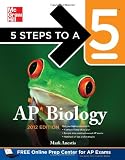 5 Steps to a 5 AP Biology, 2012 Edition (5 Steps to a 5 on the Advanced Placement Examinations Series)