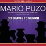 Six Graves to Munich