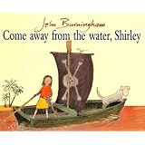 Come Away From the Water, Shirley (Red Fox Picture Book)