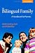 The Bilingual Family: A Handbook for Parents