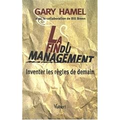 La Fin du management : Inventer les r�gles de demain