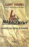La Fin du management : Inventer les r�gles de demain