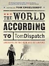 The World According to Tomdispatch: America and the Age of Empire