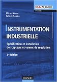 Instrumentation industrielle : Sp&eacute;cification et installation des capteurs et des vannes de r&eacute;gulation