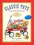 Classic Toys of the National Toy Hall of Fame: Celebrating the Greatest Toys of All Time!