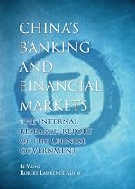 China's Banking and Financial Markets: The Internal Research Report of the Chinese Government