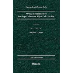 Privacy and the Internet Your Expectations and Rights Under the Law (Oceana's Legal Almanac Series  Law for the Layperson)