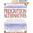Prescription Alternatives : Hundreds of Safe, Natural, Prescription-Free Remedies to Restore and Maintain Your Health by Earl Mindell and Virginia Hopkins
