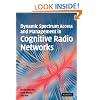 Dynamic Spectrum Access and Management in Cognitive Radio Networks