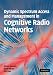 Dynamic Spectrum Access and Management in Cognitive Radio Networks