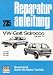 VW Golf / Scirocco (bis September 77). 1,1 Liter; 1,5 Liter; 1,6 Liter.