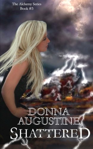 Shattered (Alchemy) (Volume 3)