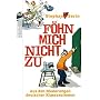 F�hn mich nicht zu: Aus den Niederungen deutscher &hellip von Stephan Serin