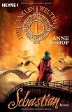 Sebastian: Die dunklen Welten Bd - 1 - Roman - Anne Bishop