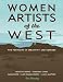 Women Artists of the West: Five Portraits in Creativity and Courage (Notable Western Women)