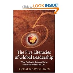 The Five Literacies of Global Leadership: What Authentic Leaders Know and You Need to Find Out