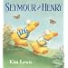 Seymour and Henry