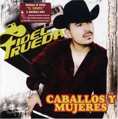 Fidel Rueda - Caballos Y Mujeres (G.R.M.) - Zortam Music