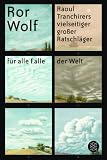 Raoul Tranchirers vielseitiger großer Ratschläger für alle Fälle der Welt