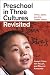 Preschool in Three Cultures Revisited: China, Japan, and the United States
