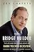 The Bridge Builder: The Life and Continuing Legacy of Rabbi Yechiel Eckstein