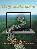 Beyond Amazon: Shopping for the Absolute Lowest Prices on the Internet