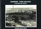 Marsden - then and now : a photographic journey
