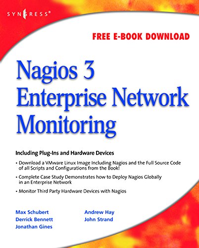 Nagios 3 Enterprise Network Monitoring: Including Plug-Ins and Hardware Devices