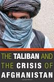 The Taliban and the Crisis of Afghanistan