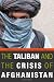 The Taliban and the Crisis of Afghanistan