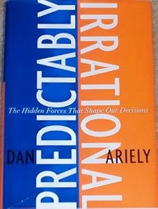 Image of Predictably Irrational: The Hidden Forces That Shape Our Decisions