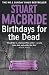 Birthdays
for
the
Dead