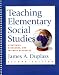 Teaching Elementary Social Studies: Strategies, Standards, and Internet Resources