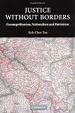 Justice without Borders: Cosmopolitanism, Nationalism, and Patriotism (Contemporary Political Theory)