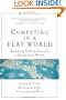 Competing in a Flat World: Building Enterprises for a Borderless World