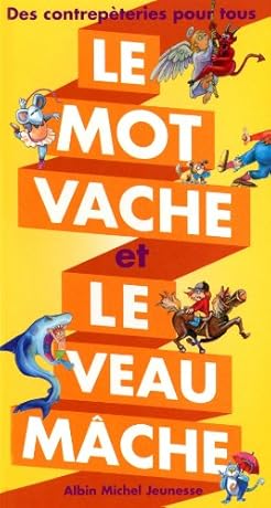 http://www.babelio.com/livres/Martin-Le-mot-vache-et-le-veau-mache--Des-contrepeteries/237143/critiques/974917
