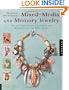 Making Designer Mixed-Media and Memory Jewelry: Fun and Experimental Techniques and Materials for the Home Studio