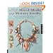 Making Designer Mixed-Media and Memory Jewelry: Fun and Experimental Techniques and Materials for the Home Studio