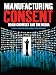 Manufacturing Consent: Noam Chomsky and the Media